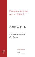 Actes 2, 44-47, La communauté des biens