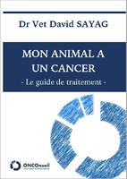 Mon animal a un cancer, Le guide de traitement