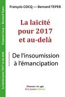 Laïcité pour 2017 et au-delà, De l'insoumission à l'émancipation