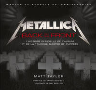 Metallica / back to the front : l'histoire officielle de l'album et de la tournée Master of puppets