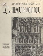 Le Haut-Poitou, Paroles... images...