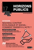 Nouveau contrat écologique et social : comment passer à l'acte ? - Horizons publics no 17 septembre-octobre 2020