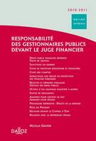Responsabilité des gestionnaires publics devant le juge financier 2010/2011, Dalloz Référence