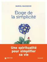 Eloge de la simplicité, Un chemin spirituel