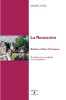 La rencontre, Delphine et rené à fervaques