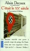 C'était le XXe siècle., [2], La course à l'abîme, C'était le XXe siècle Tome II : La course à l'abîme