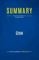 Summary: Grow, Review and Analysis of Stengel's Book