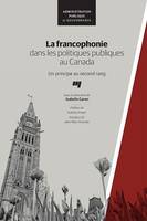 La francophonie dans les politiques publiques au Canada, Un principe au second rang