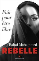 Rebelle, Fuir pour être libre