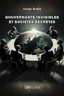 GOUVERNANTS INVISIBLES ET SOCIÉTÉS SECRÈTES