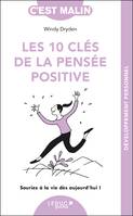 Les 10 clés de la pensée positive, c'est malin, Souriez à la vie, dès aujourd'hui