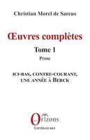 Œuvres complètes, Tome 1 - Prose