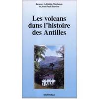 Les volcans dans l'histoire des Antilles