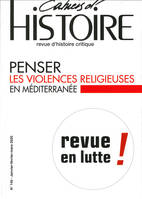 Cahiers d'histoire N°145  Penser les violences religieuses en Méditerranée - septembre 2020