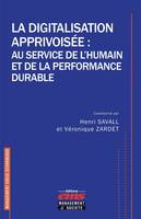 La digitalisation apprivoisée, Au service de l'humain et de la performance durable