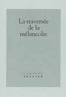 La traversée de la mélancolie