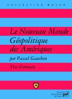 Le Nouveau Monde, Géopolitique des Amériques