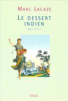 Le Dessert indien, nouvelles