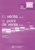 La Vente Le Point de vente 2de et terminale BEP VAM - livre professeur - éd. 2008