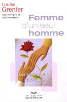 Femme d un seul homme / Les séparations impossibles