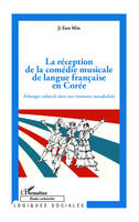 La réception de la comédie musicale de langue française en Corée, Echanges culturels dans une économie mondialisée