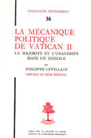 TH n°36 - La Mécanique politique de Vatican II - La Majorité et l'unanimité dans un concile