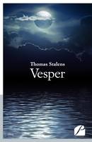 Vesper, Where Death is Almost Alive