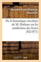 De la fantastique circulaire de M. Dufaure sur les juridictions des loyers