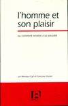 L'homme et son plaisir ou comment connaître à sa sexualité