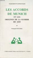 Les accords de Munich et les origines de la guerre de 1939