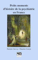 Petits moments d'histoire de la psychiatrie en France