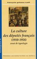 La culture des députés français (1910-1958), Essai de typologie