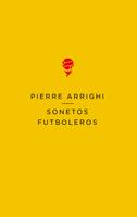 Poesía / Pierre Arrighi, 1, Sonetos futboleros