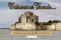 Talmont-sur-Gironde, Guide pour une visite agréable et instructive