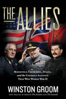 The Allies : Roosevelt, Churchill, Stalin, and the Unlikely Alliance That Won World War II /anglais