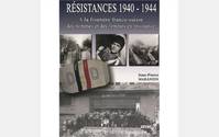 Résistances, 1940-1944, 1, À la frontière franco-suisse, des hommes et des femmes en Résistance
