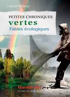 Petites chroniques vertes, Fables écologiques