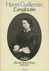 L'Engloutie. Adèle, fille de Victor Hugo (1830-1915), Adèle, fille de Victor Hugo, 1830-1915