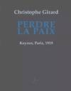 Perdre la paix: Keynes, Paris, 1919 [Paperback] Girard, Christophe