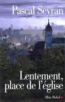 Lentement, place de l'église, Journal 4