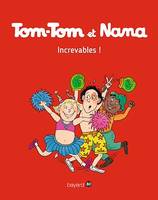 Tom-Tom et Nana, Tome 34, Increvables !