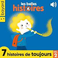 Les Belles Histoires, 7 histoires de toujours, Vol. 2