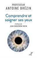 Comprendre et soigner ses yeux