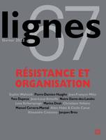 Revue Lignes N°67, Résistance et organisation