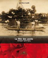 La fête des ponts : Limoges 1906-1914, Limoges 1906-1914