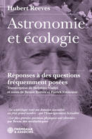 ASTRONOMIE ET ÉCOLOGIE - RÉPONSES À DES QUESTIONS FRÉQUEMMENT POSÉES, TRANSCRIPTION DE DELPHINE VIALLET ET NOTES DE BENOÎT REEVES ET PATRICK FRÉMEAUX