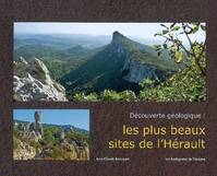 Les plus beaux sites de l'Hérault, découverte géologique, les plus beaux sites de l'Hérault