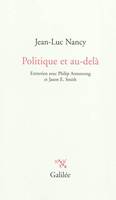 La politique et au-delà, entretien avec Philip Armstrong et Jason E. Smith