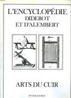 L'Encyclopédie / Diderot et d'Alembert., [10], Arts du cuir, L'Encyclopédie, [recueil de planches sur les sciences, les arts libéraux et les arts méchaniques]