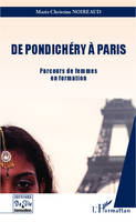 De Pondichéry à Paris, Parcours de femmes en formation